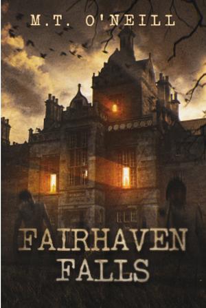 Fairhaven Falls by Michael T. O'Neill