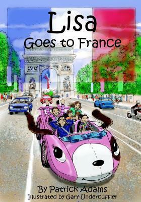 Lisa Goes to France by Patrick Adams