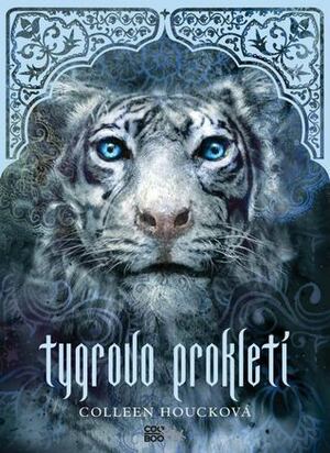 Tygrovo prokletí by Karolina Medková, Colleen Houck