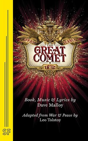 Natasha, Pierre & the Great Comet of 1812 by Rachel Chavkin, Dave Malloy, Dave Malloy