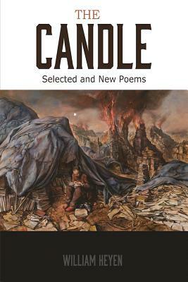 The Candle: Poems of Our 20th Century Holocausts by William Heyen