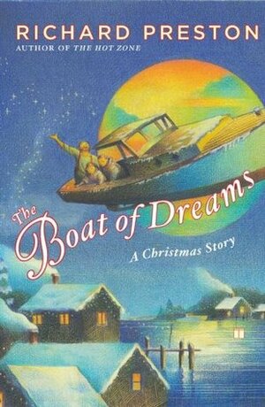 The Boat of Dreams: A Christmas Story by George Henry Jennings, Richard Preston