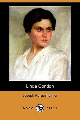 Linda Condon (Dodo Press) by Joseph Hergesheimer
