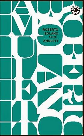 Amulett by Roberto Bolaño