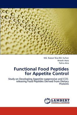 Functional Food Peptides for Appetite Control by Sufian MD Kaosar Niaz Bin, Hira Tohru, Hara Hiroshi