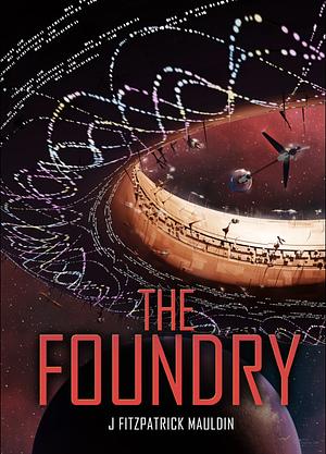 The Foundry by J. Fitzpatrick Mauldin