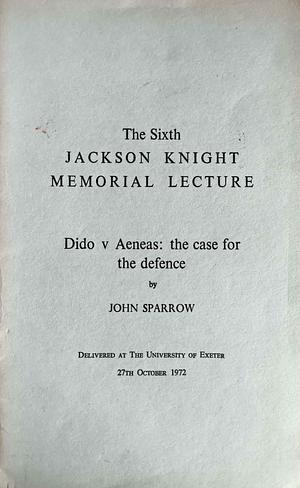 Dido v Aeneas: The Case for the Defence by John Sparrow