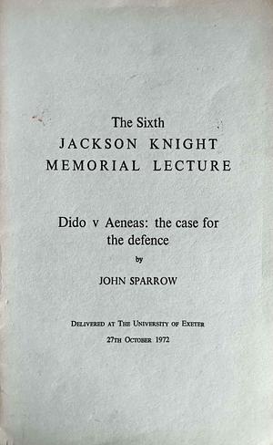 Dido v Aeneas: The Case for the Defence by John Sparrow