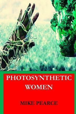 Photosynthetic Women by Mike Pearce