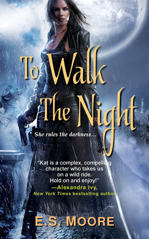 To Walk the Night by E.S. Moore