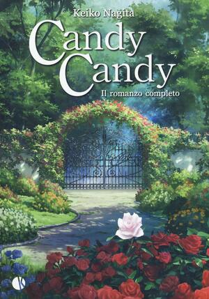 Candy Candy il romanzo completo by Keiko Nagita