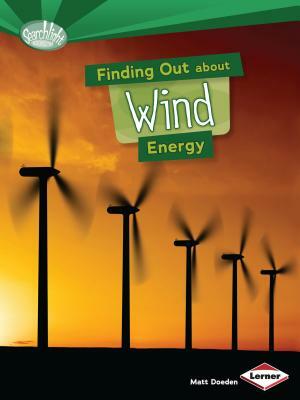 Finding Out about Wind Energy by Matt Doeden