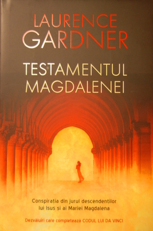 Testamentul Magdalenei by Laurence Gardner