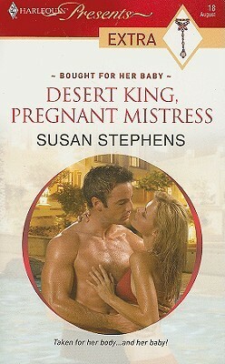 Desert King, Pregnant Mistress by Susan Stephens
