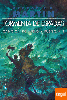 Tormenta de Espadas. Canción de Hielo y Fuego 3. by George R.R. Martin