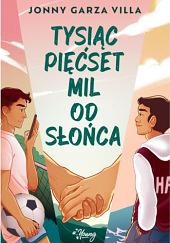 Tysiąc pięćset mil od słońca by Jonny Garza Villa