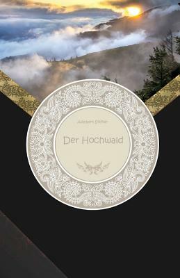 Der Hochwald by Adalbert Stifter