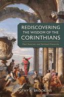 Rediscovering the Wisdom of the Corinthians: Paul, Stoicism, and Spiritual Hierarchy by Timothy A. Brookins