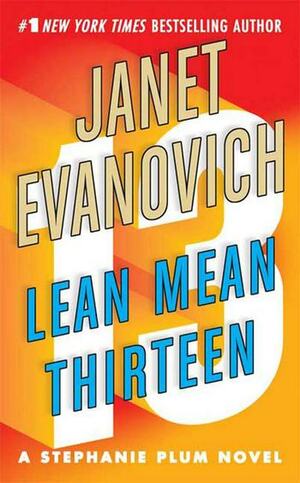 Lean Mean Thirteen by Janet Evanovich