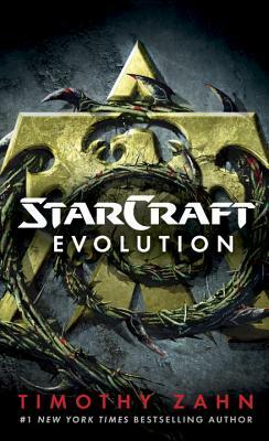 Starcraft: Evolution: A Starcraft Novel by Timothy Zahn