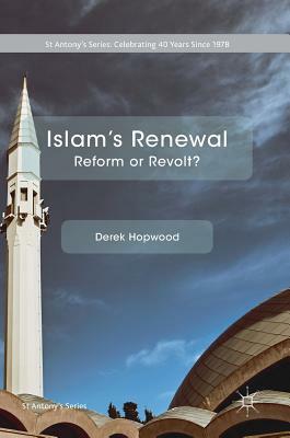 Islam's Renewal: Reform or Revolt? by Derek Hopwood