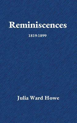 Reminiscences by Julia Ward Howe