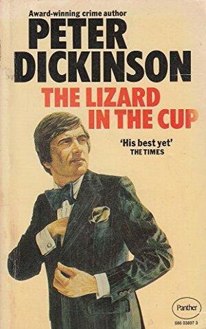 The Lizard in the Cup by Peter Dickinson