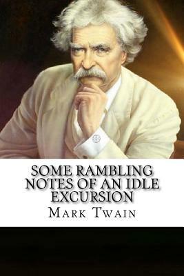 Some Rambling Notes of an Idle Excursion by Mark Twain