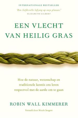 Een vlecht van heilig gras by Robin Wall Kimmerer