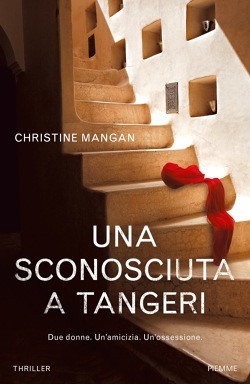 Una sconosciuta a Tangeri by Christine Mangan