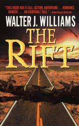 The Rift by Walter Jon Williams