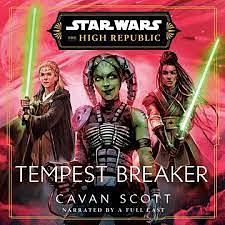 Star Wars: The High Republic: Tempest Breaker by Cavan Scott