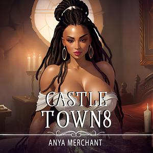 Castle Town 8 by Anya Merchant
