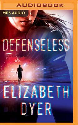 Defenseless by Elizabeth Dyer