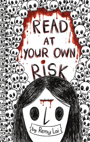 Read at Your Own Risk by Remy Lai