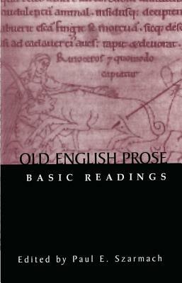 Old English Prose: Basic Readings by 