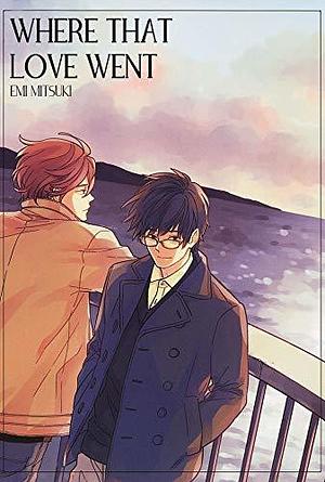 Where That Love Went by Emi Mitsuki