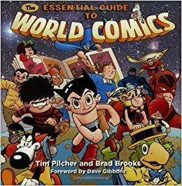 The Essential Guide to World Comics by Tim Pilcher, Brad Brooks