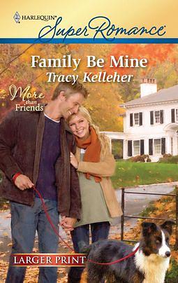 Family Be Mine by Tracy Kelleher