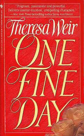 One Fine Day by Theresa Weir