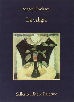 La valigia by Sergei Dovlatov