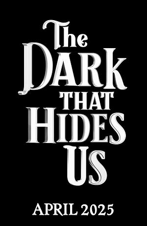 The Dark That Hides Us: The sequel to the TikTok YA romantasy bestseller by Andy Darcy Theo