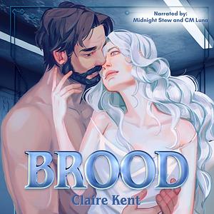 Brood by Claire Kent