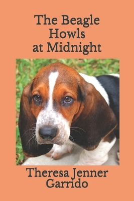 The Beagle Howls at Midnight by Theresa Jenner Garrido