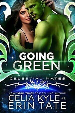 Going Green by Celia Kyle, Erin Tate