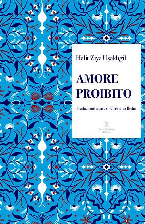 Amore proibito by Halid Ziya Uşaklıgil