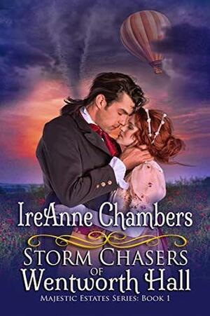 Storm Chasers of Wentworth Hall by IreAnne Chambers