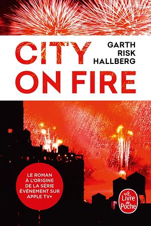 City on fire by Garth Risk Hallberg