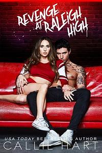 Revenge At Raleigh High by Callie Hart