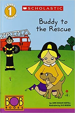 Buddy to the Rescue by Lynn Maslen Kertell, Sue Hendra